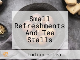 Small Refreshments And Tea Stalls