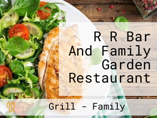 R R Bar And Family Garden Restaurant