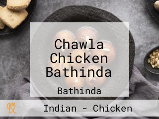 Chawla Chicken Bathinda
