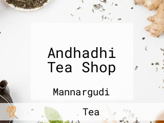 Andhadhi Tea Shop