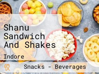 Shanu Sandwich And Shakes