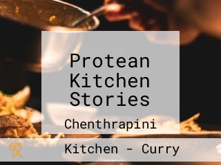 Protean Kitchen Stories