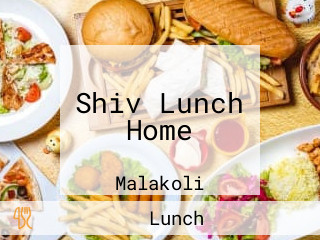 Shiv Lunch Home