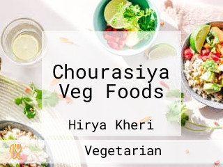 Chourasiya Veg Foods