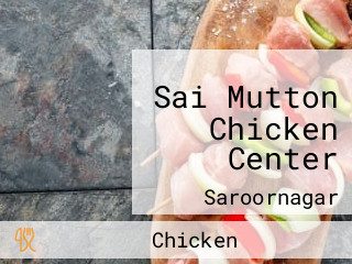 Sai Mutton Chicken Center