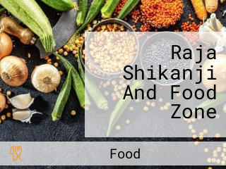 Raja Shikanji And Food Zone