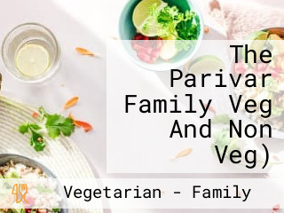 The Parivar Family Veg And Non Veg)