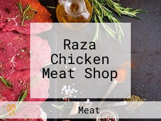 Raza Chicken Meat Shop