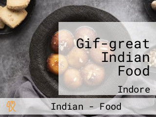 Gif-great Indian Food