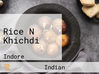 Rice N Khichdi