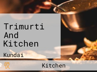 Trimurti And Kitchen