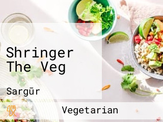 Shringer The Veg