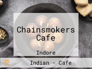 Chainsmokers Cafe
