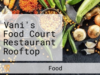 Vani's Food Court Restaurant Rooftop Bar Banquet Una