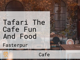 Tafari The Cafe Fun And Food