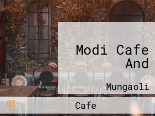 Modi Cafe And
