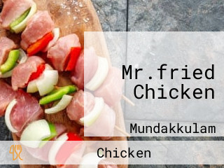 Mr.fried Chicken