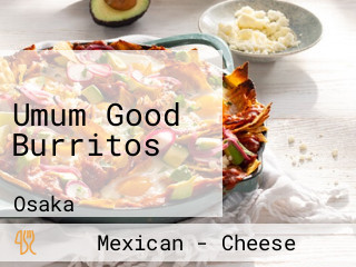 Umum Good Burritos