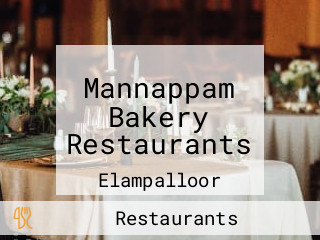 Mannappam Bakery Restaurants