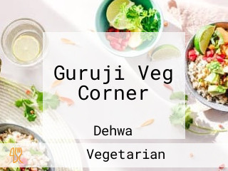 Guruji Veg Corner