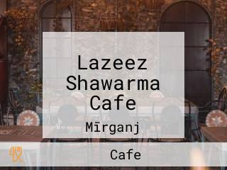 Lazeez Shawarma Cafe