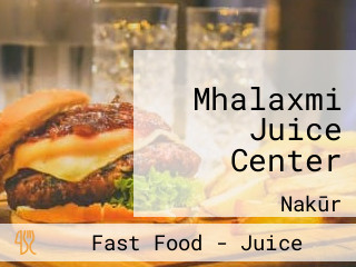 Mhalaxmi Juice Center