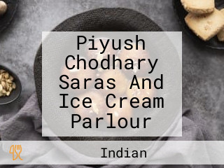 Piyush Chodhary Saras And Ice Cream Parlour