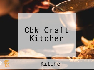 Cbk Craft Kitchen