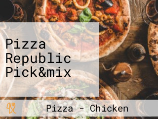 Pizza Republic Pick&mix