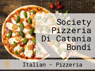 Society Pizzeria Di Catania Bondi