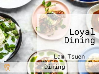 Loyal Dining