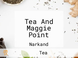 Tea And Maggie Point