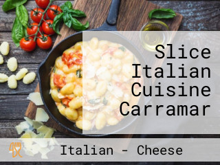 Slice Italian Cuisine Carramar