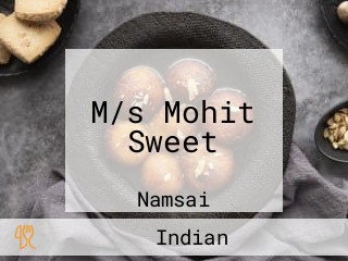 M/s Mohit Sweet