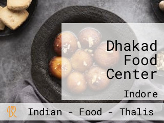 Dhakad Food Center