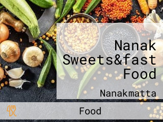 Nanak Sweets&fast Food