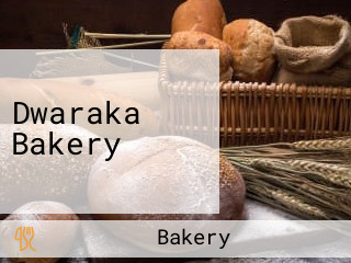 Dwaraka Bakery