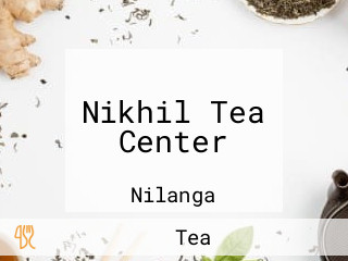Nikhil Tea Center