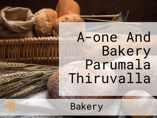 A-one And Bakery Parumala Thiruvalla