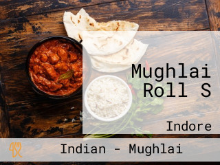 Mughlai Roll S