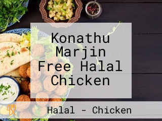 Konathu Marjin Free Halal Chicken