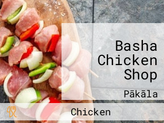 Basha Chicken Shop