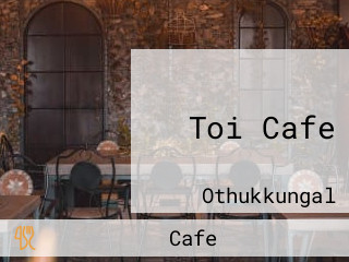 Toi Cafe