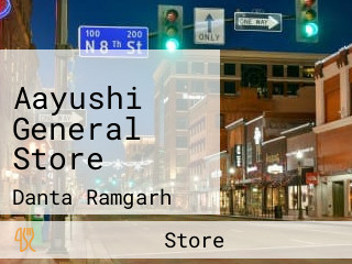 Aayushi General Store