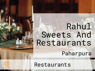 Rahul Sweets And Restaurants