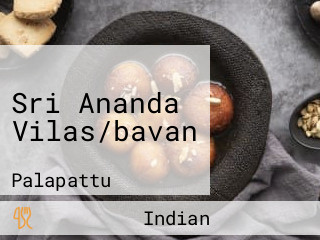 Sri Ananda Vilas/bavan