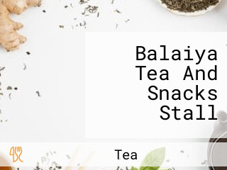 Balaiya Tea And Snacks Stall