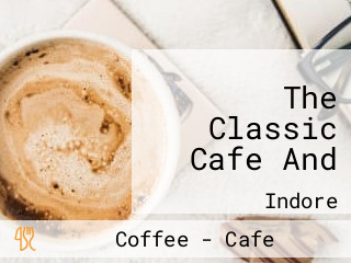 The Classic Cafe And