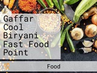 Gaffar Cool Biryani Fast Food Point