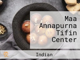 Maa Annapurna Tifin Center